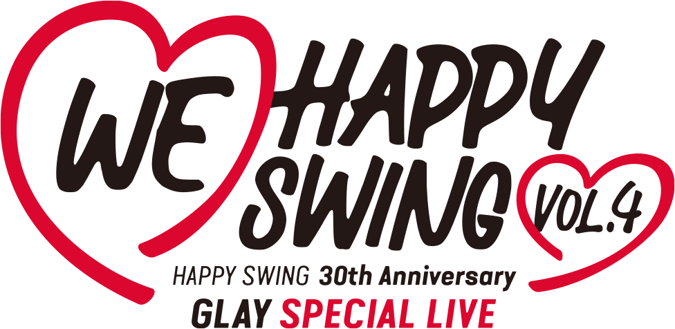 GLAY LIVE TOUR 2022 ～We♡Happy Swing～ Vol.3 Presented by HAPPY SWING 25th Anniv.